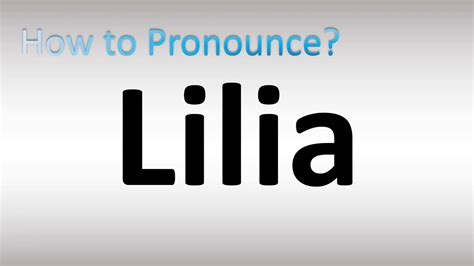 how to pronounce lylia.